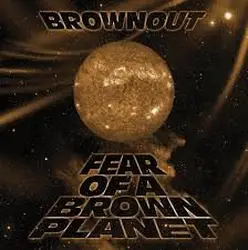 cd brownout - fear of a brown planet (2016)