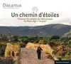 cd discantus - un chemin d'étoiles [a path to the field of stars] (2015)