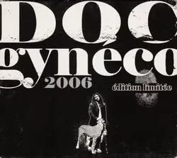cd doc gynéco - doc gynéco 2006 (édition limitée) (2006)