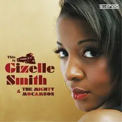 cd gizelle smith & the mighty mocambos - this is gizelle smith & the mighty mocambos (2009)
