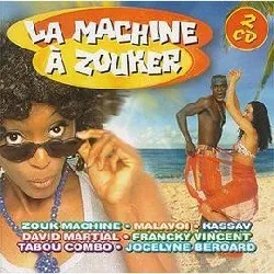 cd la machine a zouker