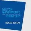 cd milton nascimento and jobim trio - novas bossas (2008)