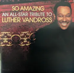 cd  - so amazing: an all - star tribute to luther vandross (2005)