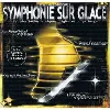 cd symphonie sur glace - les plus belles musiques originales des patineurs francais