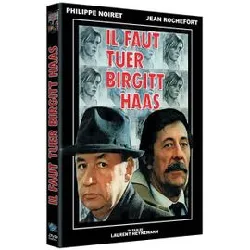 dvd il faut tuer birgitt haas dvd