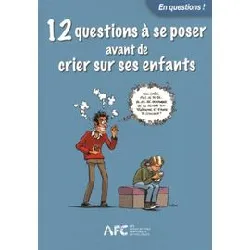 livre 12 questions à se poser avant de crier sur ses enfants