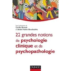 livre 22 grandes notions de psychologie clinique et de psychopathologie