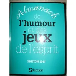 livre almanach de l'humour et des jeux de l'esprit. edition 2014