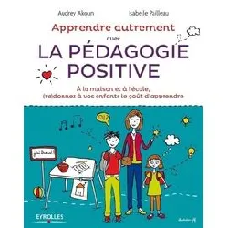 livre apprendre autrement avec la pédagogie positive