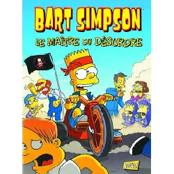 livre bart simpson - tome 15 - maître du désordre
