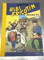 livre bd bibi fricotin la collection - chercheurs d'or - hachette