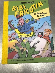 livre bd bibi fricotin la collection - en amérique du sud - hachette