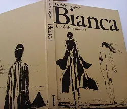 livre bianca - une histoire excessive