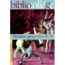 livre bibliocollege theatre pour rire 6e 5e