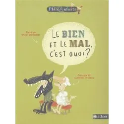 livre c'est quoi - le bien et le mal ?
