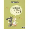 livre c'est quoi - le bien et le mal ?