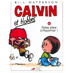 livre calvin et hobbes - tome 16 - faites place à hyperman !