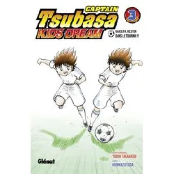 livre captain tsubasa - kids dream - tome 3