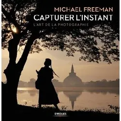 livre capturer l'instant - l'art de la photographie