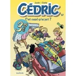livre cédric - tome 27 - c'est quand qu'on part ?