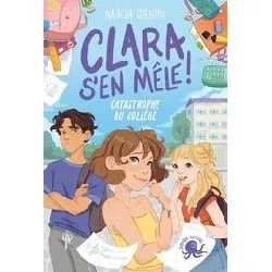 livre clara s'en mêle ! - catastrophe au collège