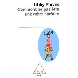 livre comment ne pas être une mère parfaite