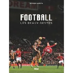 livre football, les beaux gestes