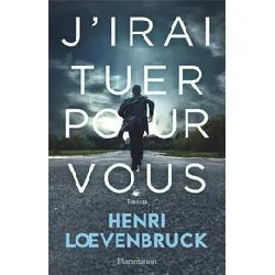 livre j'irai tuer pour vous
