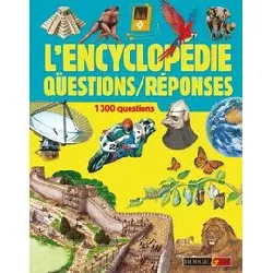 livre l'encyclopédie en 1 300 questions réponses