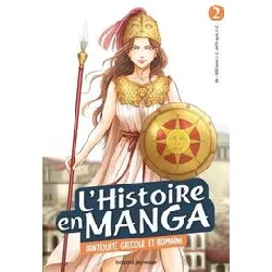 livre l'histoire en manga - tome 2 - l'antiquité grecque et romaine