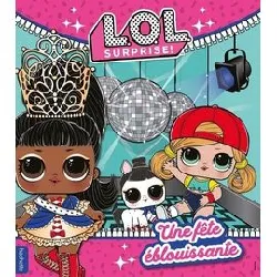 livre l.o.l. surprise! - une fête éblouissante