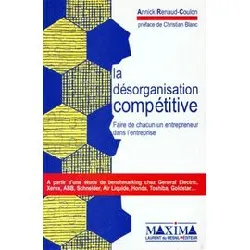 livre la désorganisation compétitive
