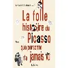 livre la folle histoire du picasso que personne n'a jamais vu