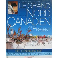 livre le grand nord au present