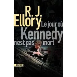 livre le jour où kennedy n'est pas mort