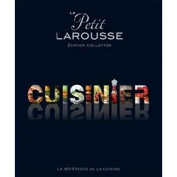 livre le petit larousse cuisinier - edition collector