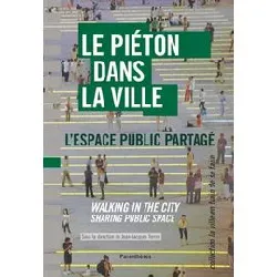 livre le piéton dans la ville - l'espace public partagé