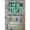 livre le piéton dans la ville - l'espace public partagé