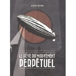 livre le rêve du mouvement perpétuel