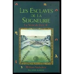 livre le vent de feu tome 2 - les esclaves de la seigneurie