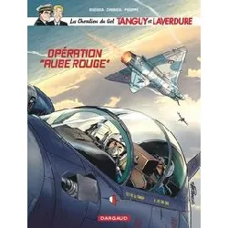 livre les chevaliers du ciel tanguy et laverdure - tome 13 - opération 'aube rouge'