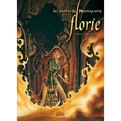 livre les contes de mortepierre - tome 1 - florie