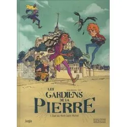 livre les gardiens de la pierre - tome 1 - duel au mont - saint - michel