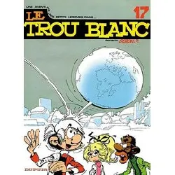 livre les petits hommes tome 17 - le trou blanc