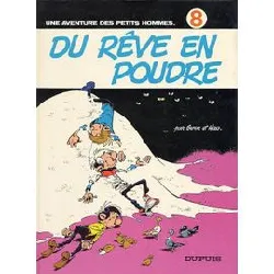 livre les petits hommes tome 8 - du rêve en poudre