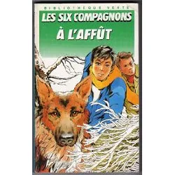 livre les six compagnons à l'affût