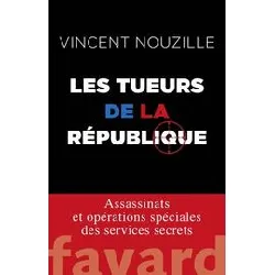 livre les tueurs de la république - nouvelle édition