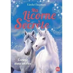 livre ma licorne secrète - tome 2 - comme dans un rêve