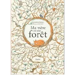livre ma mère est une forêt - pastel