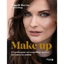 livre make up - le guide pour un maquillage parfait en toutes occasions